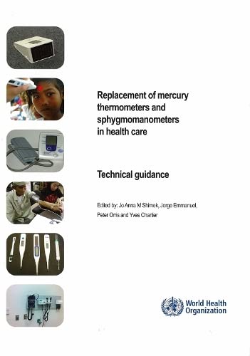 Replacement of Mercury Thermometers and Sphygmomanometers in Health Care Techni [Paperback]