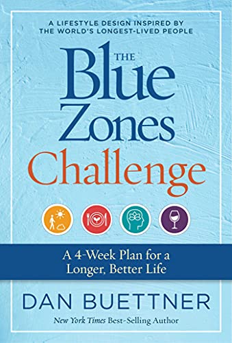 The Blue Zones Challenge A 4-Week Plan for a Longer, Better Life [Paperback]