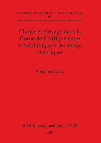 Chasse et elevage dans la corne de l'Afrique entre le Neolithique et les temps h [Paperback]