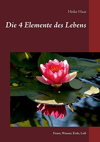 Die 4 Elemente Des Lebens