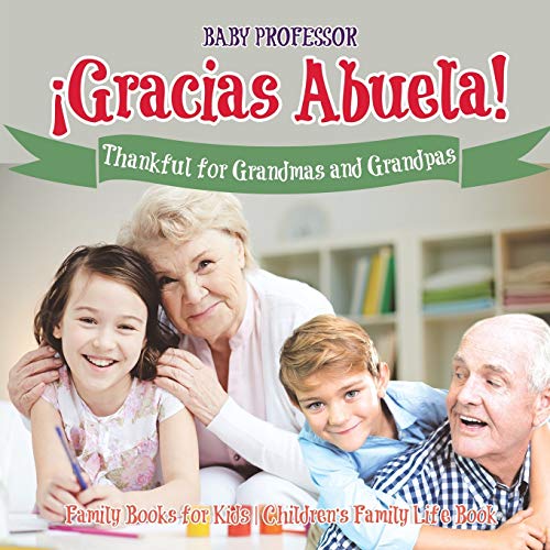 Gracias Abuela Thankful for Grandmas and Grandpas - Family Books for Kids Child [Paperback]