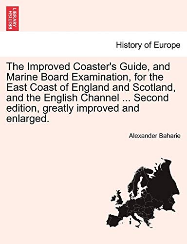 Improved Coaster's Guide, and Marine Board Examination, for the East Coast of En [Paperback]