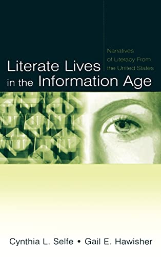 Literate Lives in the Information Age Narratives of Literacy From the United St [Hardcover]