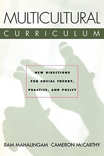 Multicultural Curriculum New Directions for Social Theory, Practice, and Policy [Paperback]