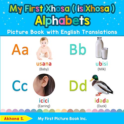 My First Xhosa ( IsiXhosa ) Alphabets Picture Book with English Translations  B [Paperback]