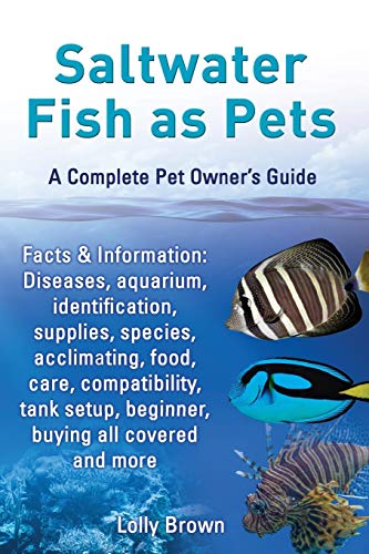 Saltwater Fish As Pets. Facts & Information Diseases, Aquarium, Identification, [Paperback]