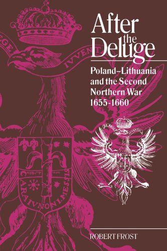 After the Deluge Poland-Lithuania and the Second Northern War, 1655}}}1660 [Paperback]