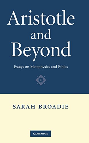 Aristotle and Beyond Essays on Metaphysics and Ethics [Hardcover]