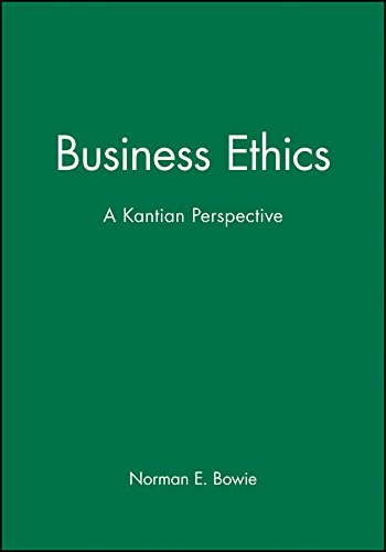 Business Ethics A Kantian Perspective [Paperback]