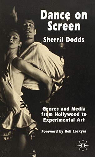 Dance on Screen Genres and Media from Hollywood to Experimental Art [Hardcover]