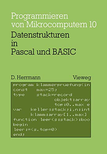 Datenstrukturen in Pascal und BASIC mit 12 Pascal- und 8 BASIC-Programmen [Paperback]