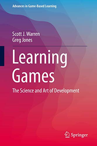 Learning Games The Science and Art of Development [Hardcover]