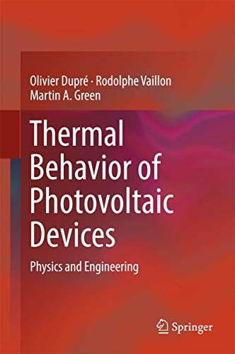 Thermal Behavior of Photovoltaic Devices Physics and Engineering [Hardcover]