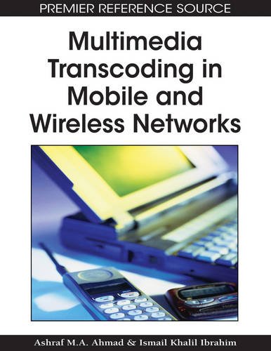 Multimedia Transcoding in Mobile and Wireless Networks [Hardcover]