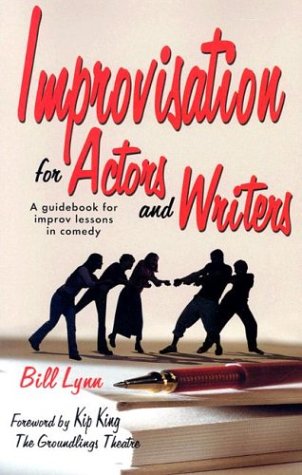Improvisation For Actors And Writers A Guidebook For Improv Lessons In Comedy [Paperback]