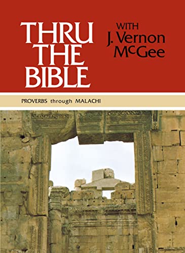 Thru the Bible Vol. 3 Proverbs through Malachi [Hardcover]