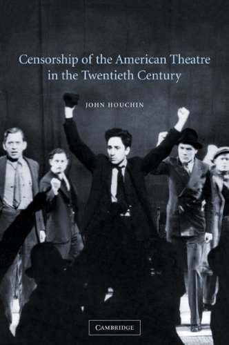 Censorship of the American Theatre in the Twentieth Century [Paperback]