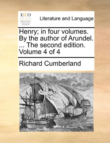 Henry in Four Volumes by the Author of Arundel the Second Edition Volume 4 [Paperback]