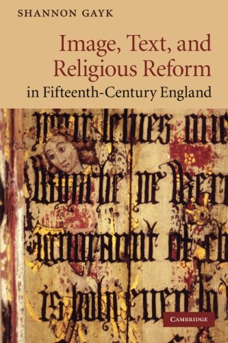 Image, Text, and Religious Reform in Fifteenth-Century England [Paperback]