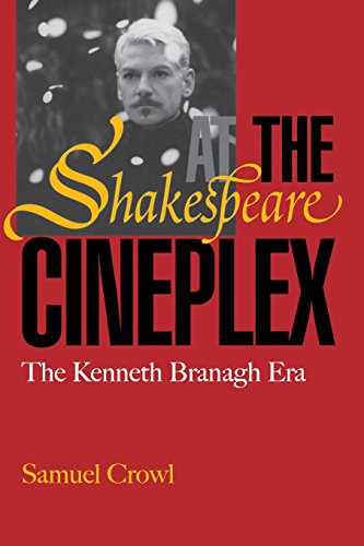Shakespeare at the Cineplex The Kenneth Branagh Era [Paperback]