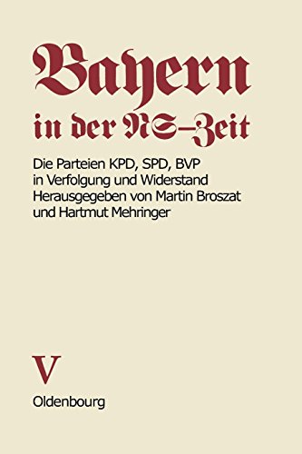 Die Parteien KPD, SPD, BVP in Verfolgung und Widerstand [Paperback]