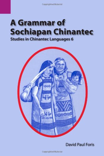 Grammar of Sochiapan Chinantec Chinantec  Studies in Chinantec Languages 6 [Paperback]