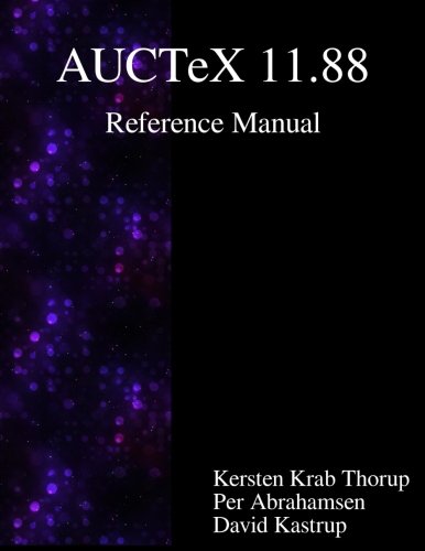Auctex 11.88 Reference Manual A Sophisticated Tex Environment For Emacs [Paperback]