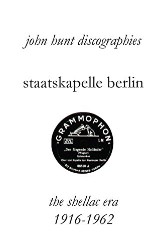 Staatskapelle Berlin. The Shellac Era 1916-1962. [Paperback]
