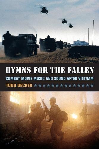 Hymns for the Fallen Combat Movie Music and Sound after Vietnam [Paperback]