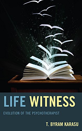 Life Witness Evolution of the Psychotherapist [Paperback]