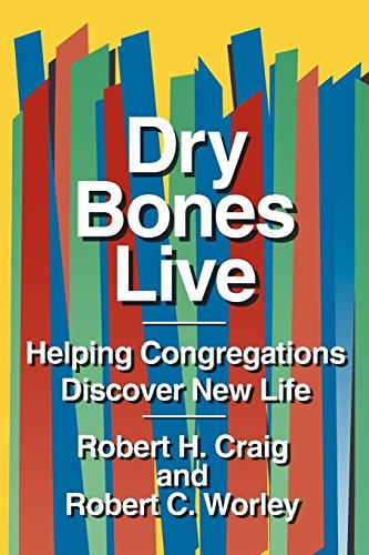 Dry Bones Live Helping Congregations Discover New Life [Paperback]