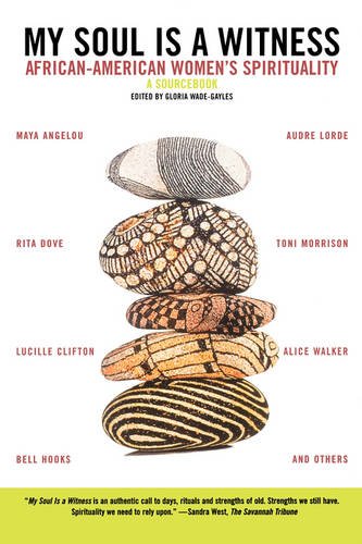 My Soul is A Witness African-American Women's Spirituality [Paperback]
