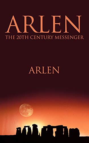 Arlen the 20th Century Messenger [Paperback]