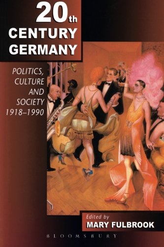 Twentieth-Century Germany Politics, Culture, and Society 1918-1990 [Paperback]