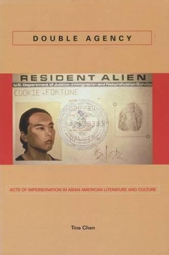 Double Agency Acts of Impersonation in Asian American Literature and Culture [Paperback]