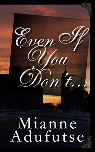 Even If You Don't... [Paperback]