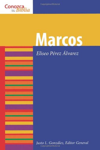 Marcos (conozca Su Biblia/know Your Bible) (spanish Edition) [Paperback]