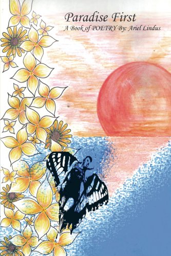 Paradise First  A Book of Poetry [Paperback]