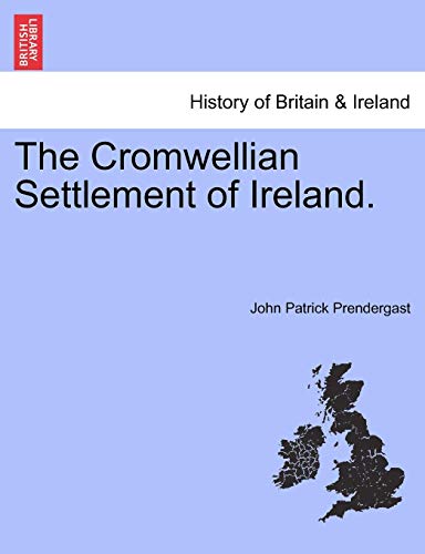 The Cromwellian Settlement Of Ireland. [Paperback]