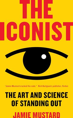 The Iconist The Art and Science of Standing Out [Hardcover]