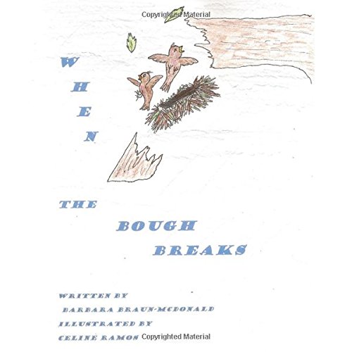 When The Bough Breaks A Story For Children Suffering Natural Disasters [Paperback]