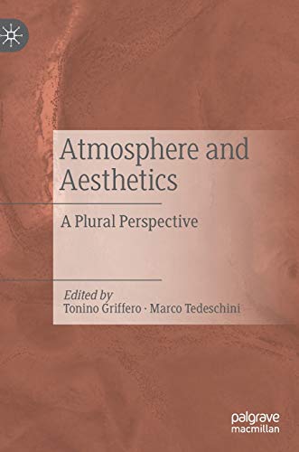 Atmosphere and Aesthetics A Plural Perspective [Hardcover]