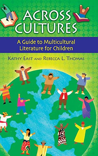 Across Cultures  A Guide to Multicultural Literature for Children [Hardcover]