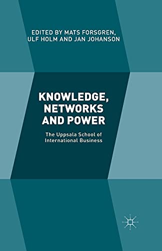 Knowledge, Networks and Power The Uppsala School of International Business [Paperback]