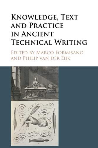 Knowledge, Text and Practice in Ancient Technical Writing [Paperback]