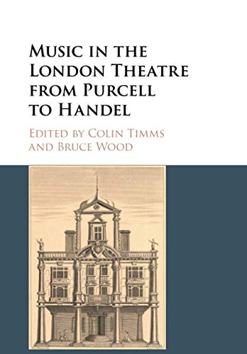 Music in the London Theatre from Purcell to Handel [Paperback]