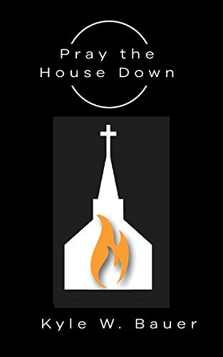 Pray down the House [Paperback]