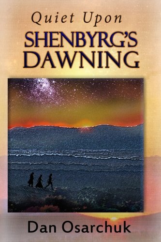 Quiet Upon Shenbyrg's Dawning (night Skies Over Valhallow) (volume 2) [Paperback]
