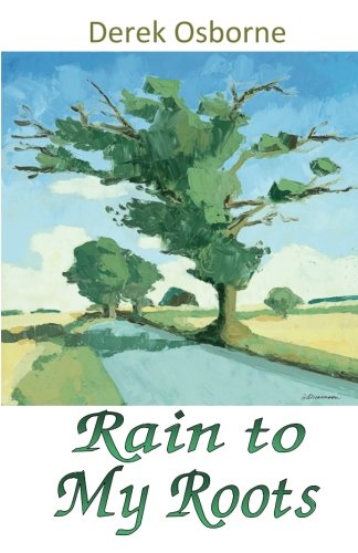 Rain To My Roots [Paperback]