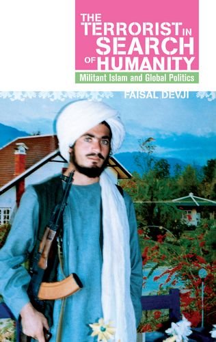 Terrorist in Search of Humanity Militant Islam and Global Politics [Hardcover]